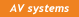 AV systems
