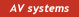 AV systems